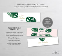 Load image into Gallery viewer, Monstera Custom Water Bottle Label Template, Tropical Greenery, Beach Wedding, Bridal, Baby Shower, Fully Editable, Printable Download 003